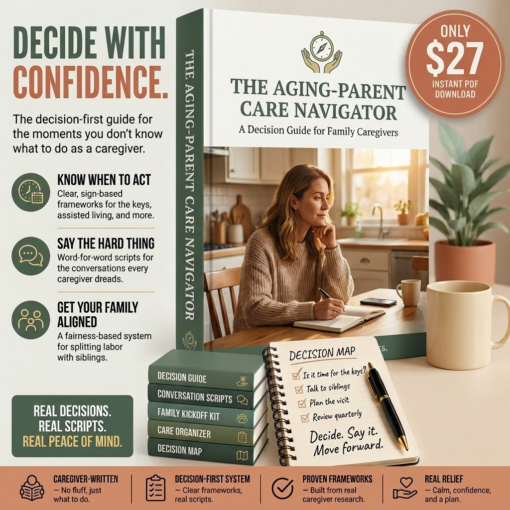 The Aging-Parent Care Navigator: Decision Guide for Family Caregivers