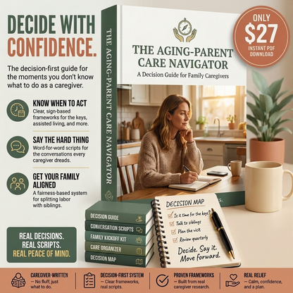 The Aging-Parent Care Navigator: Decision Guide for Family Caregivers