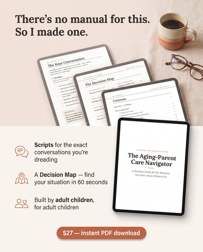 The Aging-Parent Care Navigator: Decision Guide for Family Caregivers